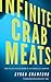 Infinite Crab Meats by Byron  Crawford