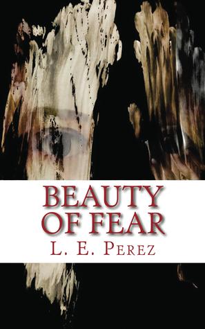 Beauty of Fear (Fear, #1)