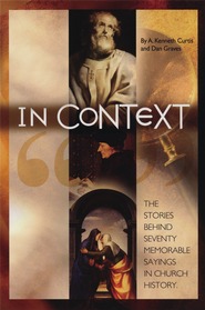 In Context The Stories Behind Seventy Memorable Sayings in Church
