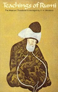 Teachings of Rumi: The Masnavi