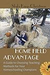 Home Field Advantage: A Guide to Choosing Teaching Methods for Your Homeschooling Champions