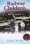 The Railway Children -  Anak-Anak Kereta Api by E. Nesbit