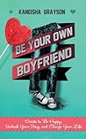 Be Your Own Boyfr...