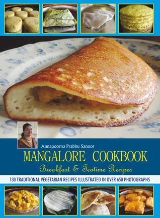 MANGALORE COOKBOOK:  Breakfast & Teatime Recipes