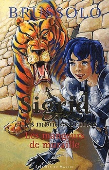 Les Mangeurs de Murailles (Sigrid Et Les Mondes Perdus, #4)