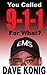 You Called 9-1-1 For What?