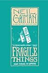 Fragile Things by Neil Gaiman