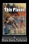 Thin Places by Diane Owens Prettyman