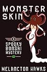 Monster Skin by Melancton Hawks