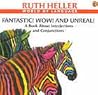 Fantastic! Wow! and Unreal! by Ruth Heller
