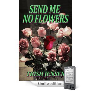 Send Me No Flowers (Kindle Edition)