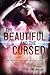 The Beautiful and the Cursed