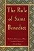 The Rule of St. Benedict by Benedict of Nursia