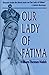 Our Lady of Fatima