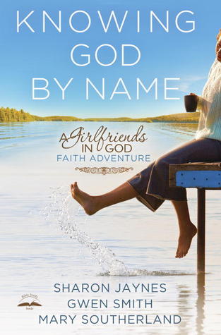 Knowing God by Name: A Girlfriends in God Faith Adventure (Paperback)