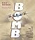 Bomb: The Race to Build--and Steal--the World's Most Dangerous Weapon