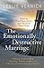 The Emotionally Destructive Marriage: How to Find Your Voice and Reclaim Your Hope