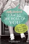 I Am So the Boss ...