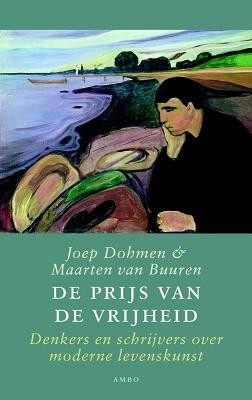 De prijs van de vrijheid: denkers en schrijvers over moderne levenskunst (Hardcover)