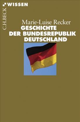 Geschichte der Bundesrepublik Deutschland