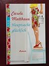 Hauptsache glücklich by Carole Matthews