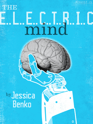 The Electric Mind: One Woman's Battle Against Paralysis at the Frontiers of Science