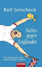 Nichts gegen Engländer: Psychogramm eines merkwürdigen Volkes (Paperback)