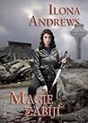 Magie zabíjí by Ilona Andrews