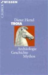 Troia: Archäologie, Geschichte, Mythos (Paperback)