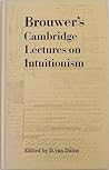 Brouwer's Cambridge Lectures on Intuitionism