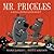Mr. Prickles: A Quill-Fated...