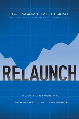 ReLaunch How to Stage an Organizational Comeback