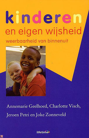 Kinderen en eigen wijsheid; weerbaarheid van binnenuit.