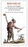 Discours sur l'origine et les fondements de l'inégalité parmi... by Jean-Jacques Rousseau