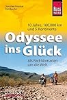 10 Jahre, 160.000 km und 5 Kontinente - Odyssee ins Glück