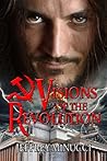 Visions of the Revolution by Jeffrey Minucci