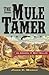 The Mule Tamer by John C. Horst