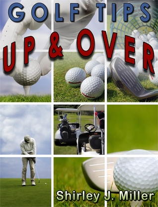 Golf Tips: Up and Over/Intermediate Golfers