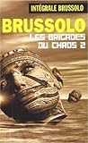 Les Brigades Du Chaos 2 (Les Brigades du Chaos, #2)
