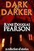 Dark and Darker: A Collection Of Stories