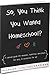 So, You Think You Wanna Homeschool?