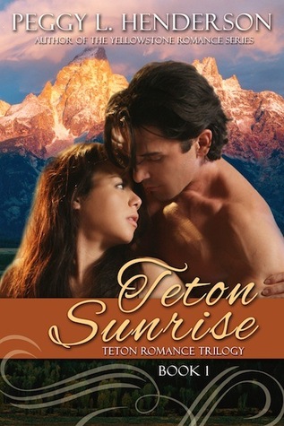 Teton Sunrise (Teton Romance Trilogy, #1)