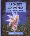 La Colline Aux 100 Fées La Colline Aux 100 Fées