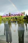 Rainbows And Trout Rainbows And Trout