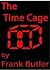 The Time Cage