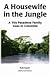 A Housewife in the Jungle: ...