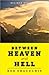 Between Heaven & Hell by Bob Shacochis