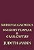 Medieval Gnostics: Knights ...