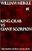 King Crab versus Giant Scorpion by William Meikle King Crab versus Giant Scorpion by William Meikle