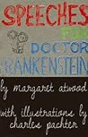 Speeches for Doctor Frankenstein by Margaret Atwood